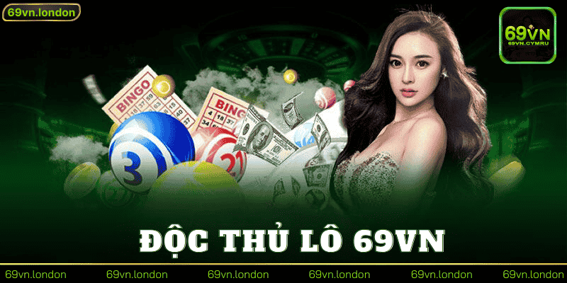 Tìm Hiểu Độc Thủ Lô 69vn